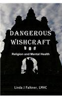 Dangerous Wishcraft