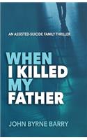 When I Killed My Father