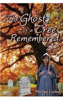 Ghost of a Tree Remembered