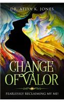 Change of Valor