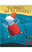 Tu nages... ou tu coules!