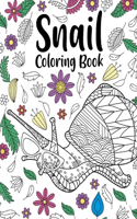 Snail Coloring Book: Coloring Books for Snail Lovers, Zentangle Snail Designs with Mandala Style