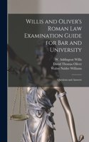 Willis and Oliver's Roman Law Examination Guide for Bar and University