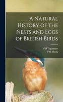 Natural History of the Nests and Eggs of British Birds