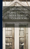 Growing Sea Island Cotton Under Florida Conditions