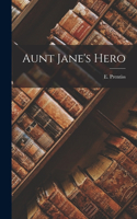 Aunt Jane's Hero
