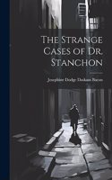 Strange Cases of Dr. Stanchon