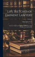 Life Sketches of Eminent Lawyers