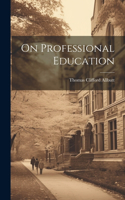 On Professional Education