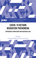 COVID-19 Return Migration Phenomena: Experiences from South and Southeast Asia(Research in Ethnic and Migration Studies)
