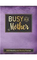 Busy as a Mother 2020 Monthly and Weekly Planner