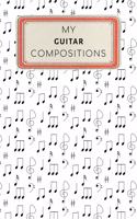 My Guitar Compositions: Instrument Composition Journal Notebook - 100 Blank Staff Pages 6 x 9 inches Log Book