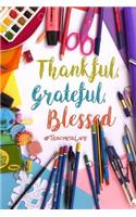 Thankful, Grateful, Blessed #Teacherlife