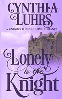 Lonely is the Knight: A Merriweather Sisters Time Travel(3 Knights Through Time Romance)