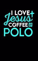 I Love Jesus Coffee and Polo: 6x9 inches checkered notebook, 120 Pages, Composition Book and Journal, perfect gift idea for everyone who loves Jesus, coffee and Polo