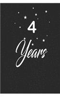 4 years: funny and cute blank lined journal Notebook, Diary, planner Happy 4th fourth Birthday Gift for four year old daughter, son, boyfriend, girlfriend, m