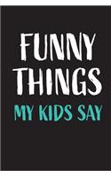 Funny Things My Kids Say