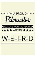 I'm A Proud Pitmaster Because Normal People Are So Weird: Unique BBQ Notebook 6"x9" Journal Barbecue Checkered