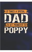 It Takes A Special Dad To Get Promoted To Poppy