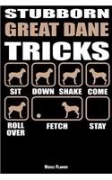 Stubborn Great Dane Tricks Weekly Planner