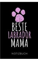 Beste Labrador Mama Notizbuch