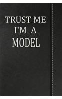 Trust Me I'm a Model: Comprehensive Garden Notebook with Garden Record Diary, Garden Plan Worksheet, Monthly or Seasonal Planting Planner, Expenses, Chore List, Highlight