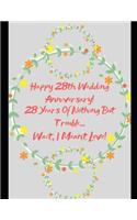 Happy 28th Wedding Anniversary! 28 Years Of Nothing But Trouble ... Wait, I Meant Love!
