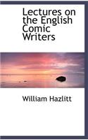 Lectures on the English Comic Writers: (English)