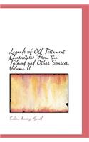 Legends of Old Testament Characters: From the Talmud and Other Sources, Volume II