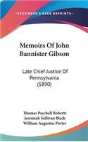 Memoirs of John Bannister Gibson