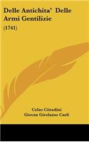 Delle Antichita' Delle Armi Gentilizie