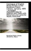 Catalogue of English Prose Fiction in the Brookline Public Library: January, 1895: Arranged Alphabe
