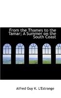 From the Thames to the Tamar; A Summer on the South Coast