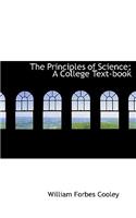 The Principles of Science; A College Text-Book