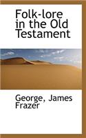 Folk-Lore in the Old Testament