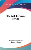 The Wall Between (1914)