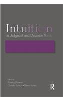 Intuition in Judgment and Decision Making