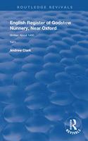 English Register of Godstow Nunnery, Near Oxford: Part I(Routledge Revivals)