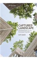 Captured Landscape: Architecture and the Enclosed Garden