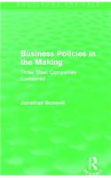 Business Policies in the Making (Routledge Revivals)
