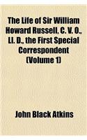 The Life of Sir William Howard Russell, C. V. O., LL. D., the First Special Correspondent (Volume 1)