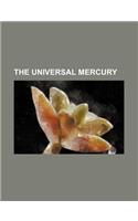 The Universal Mercury