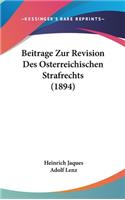 Beitrage Zur Revision Des Osterreichischen Strafrechts (1894)