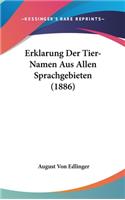 Erklarung Der Tier-Namen Aus Allen Sprachgebieten (1886)
