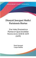 Dionysii Joncquet Medici Parisiensis Hortus