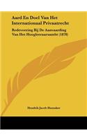Aard En Doel Van Het Internationaal Privaatrecht