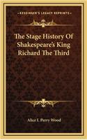 The Stage History Of Shakespeare's King Richard The Third