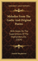 Melodies From The Gaelic And Original Poems