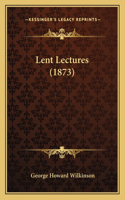 Lent Lectures (1873)