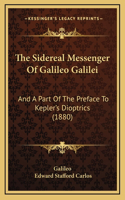 The Sidereal Messenger Of Galileo Galilei